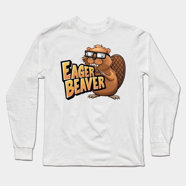 Enthusiastic Eager Beaver Long Sleeve T-Shirt by Perspektiva